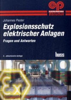 Explosionsschutz elektrischer Anlagen - Pester, Johannes