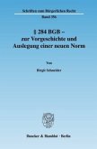 § 284 BGB - zur Vorgeschichte und Auslegung einer neuen Norm.