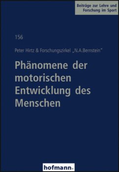 Phänomene der motorischen Entwicklung des Menschen - Hirtz, Peter