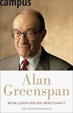 Mein Leben für die Wirtschaft - Greenspan, Alan