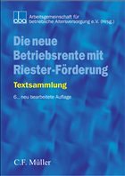 Die neue Betriebsrente mit Riester-Förderung - Uebelhack, Birgit / Drochner, Sabine