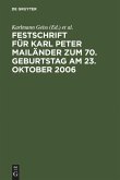 Festschrift für Karl Peter Mailänder zum 70. Geburtstag am 23. Oktober 2006