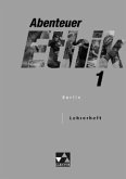 7./8. Jahrgangsstufe, Lehrerheft / Abenteuer Ethik, Sekundarstufe I Berlin Bd.1