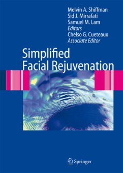 Simplified Facial Rejuvenation - Shiffman, Melvin A. / Mirrafati, Sid / Lam, Samuel M. / Cueteaux, Chelso G. (eds.)