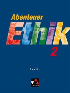 Abenteuer Ethik Berlin 2 - Böhm, Winfried; Herrmann, Gernot; Kröger, Sylvia; Müller, Eva; Sänger, Monika; Straßer, Wolfgang