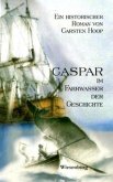 Caspar im Fahrwasser der Geschichte