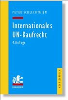 Internationales UN-Kaufrecht - Schlechtriem, Peter