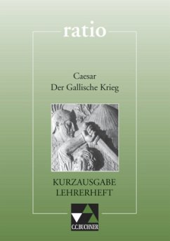 Caesar 'Der Gallische Krieg', Kurzausgabe, Lehrerheft