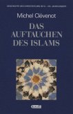 Das Auftauchen des Islams / Geschichte des Christentums Im 6. bis 8. Jh.