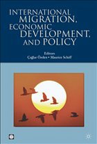 International Migration, Economic Development and Policy - Özden, Çaglar / Schiff, Maurice (eds.)
