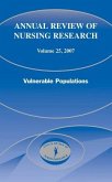 Annual Review of Nursing Research, Volume 25, 2007: Vulnerable Populations