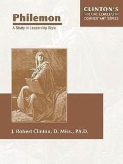 Philemon--A Study in Leadership Style - Clinton, J Robert