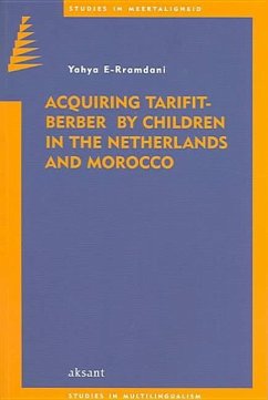 Acquiring Tarifit-Berber by Children: Ies in Multilingualism (Studies in Meertaligheid) (Volume 3) - E-Rramdani, Yahya