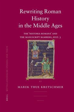 Rewriting Roman History in the Middle Ages - Kretschmer, Marek Thue