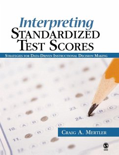 Interpreting Standardized Test Scores - Mertler, Craig A.