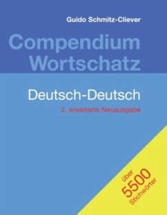 Compendium Wortschatz Deutsch-Deutsch, erweiterte Neuausgabe - Schmitz-Cliever, Guido