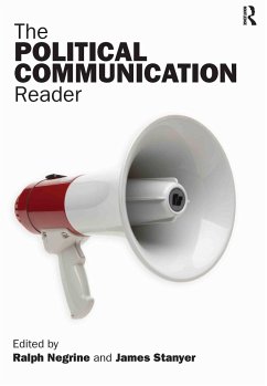 The Political Communication Reader - Negrine, Ralph / Stanyer, James (eds.)