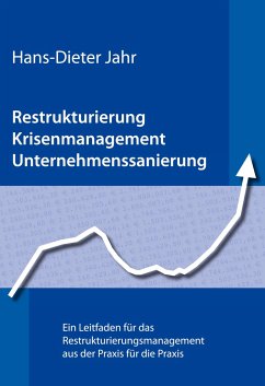 Restrukturierung - Krisenmanagement - Unternehmenssanierung - Jahr, Hans-Dieter