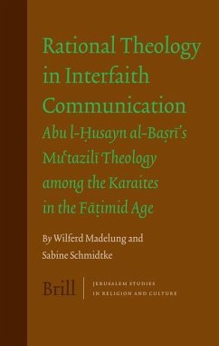 Rational Theology in Interfaith Communication - Madelung, Wilferd; Schmidtke, Sabine