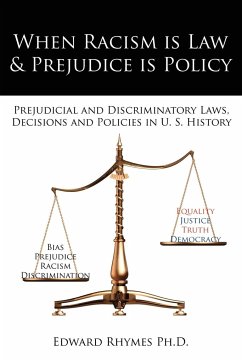 When Racism is Law and Prejudice is Policy - Rhymes Ph. D., Edward