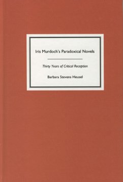 Iris Murdoch's Paradoxical Novels - Stevens-Heusel, Barbara