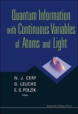 Quantum Information with Continuous Variables of Atoms and Light