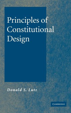 Principles of Constitutional Design - Lutz, Donald S.