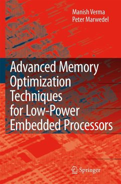 Advanced Memory Optimization Techniques for Low-Power Embedded Processors - Verma, Manish;Marwedel, Peter