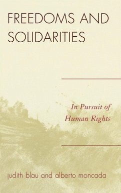 Freedoms and Solidarities - Blau, Judith; Moncada, Alberto