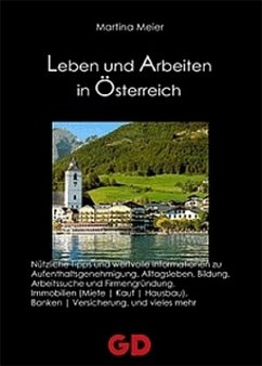 Leben und Arbeiten in Österreich - Meier, Martina