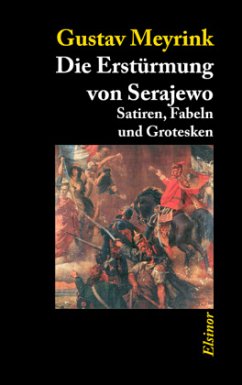 Die Erstürmung von Serajewo - Meyrink, Gustav