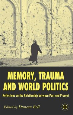 Memory, Trauma and World Politics - Bell, Duncan