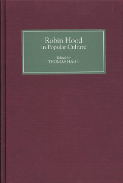 Robin Hood in Popular Culture - Hahn, Thomas (ed.)