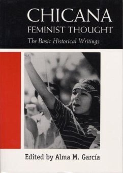 Chicana Feminist Thought - Garcia, Alma M. (ed.)