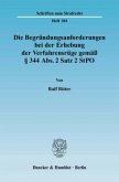 Die Begründungsanforderungen bei der Erhebung der Verfahrensrüge gemäß § 344 Abs. 2 Satz 2 StPO