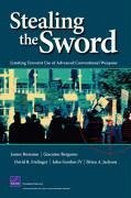 Stealing the Sword - Bonomo, James; Bergamo, Giacomo; Frelinger, Dave; Gordon, John; Jackson, Brian A