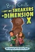 I Left My Sneakers in Dimension X: Rod Allbright and the Galactic Patrol - Coville, Bruce