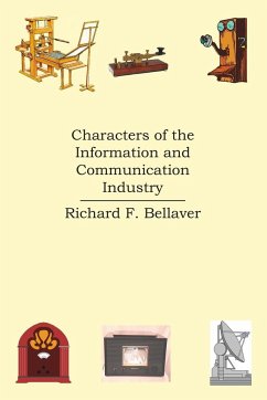 Characters of the Information and Communication Industry - Bellaver, Richard F.