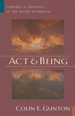 Act and Being - Gunton, Colin E.