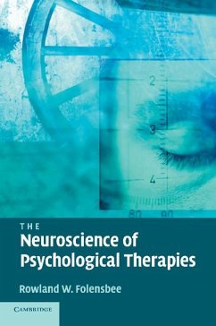 The Neuroscience of Psychological Therapies - Folensbee, Rowland W.