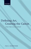 Defining Art, Creating the Canon Defining Art, Creating the Canon