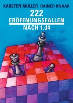 222 Eröffnungsfallen nach 1.d4 - Müller, Karsten;Knaak, Rainer