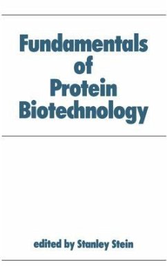 Fundamentals of Protein Biotechnology - Stein, Stanley; Stein