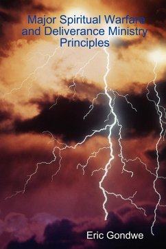 Major Spiritual Warfare and Deliverance Ministry Principles - Gondwe, Eric