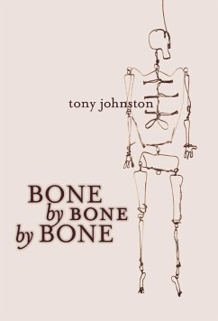 Bone by Bone by Bone - Johnston, Tony