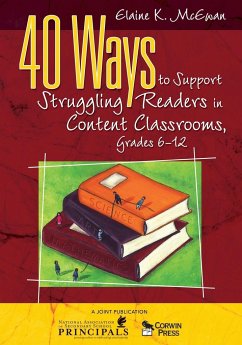 40 Ways to Support Struggling Readers in Content Classrooms, Grades 6-12 - McEwan, Elaine K.