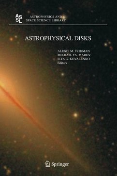 Astrophysical Disks - Fridman, Alexei M. / Marov, Mikhail Ya. / Kovalenko, Il'ya G. (eds.)