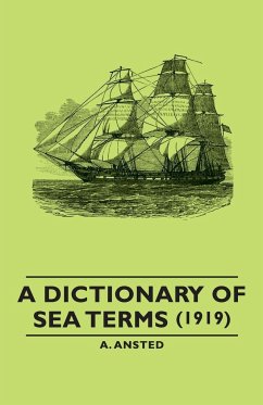 A Dictionary of Sea Terms (1919) - Ansted, A.