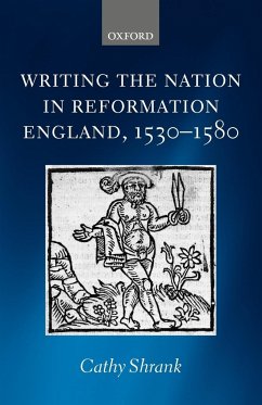 Writing the Nation in Reformation England, 1530-1580 - Shrank, Cathy