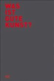 Was ist gute Kunst? Was ist gute Kunst?
